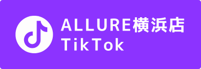 TikTok - ALLURE横浜店